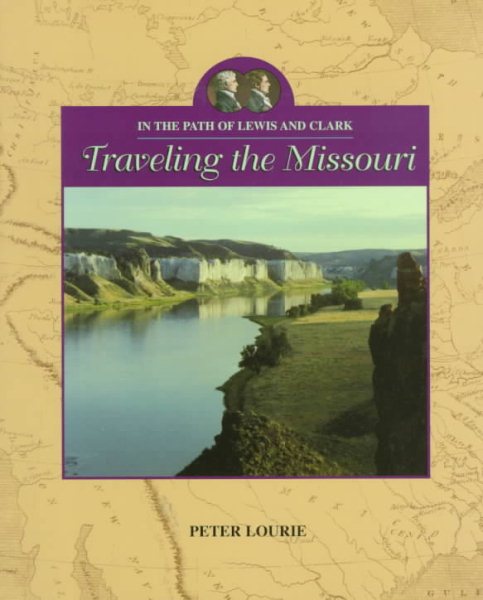 In the Path of Lewis and Clark: Traveling the Missouri cover