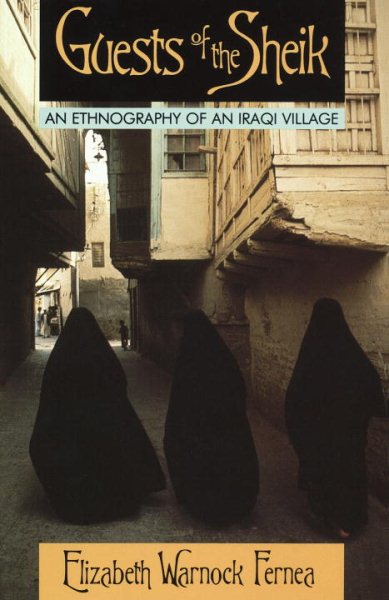 Guests of the Sheik: An Ethnography of an Iraqi Village cover