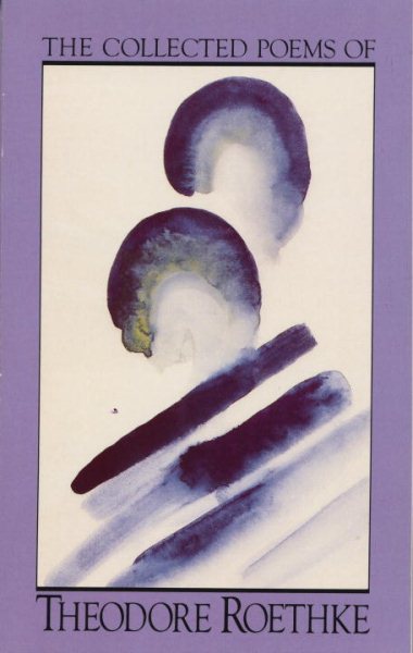 The Collected Poems of Theodore Roethke cover