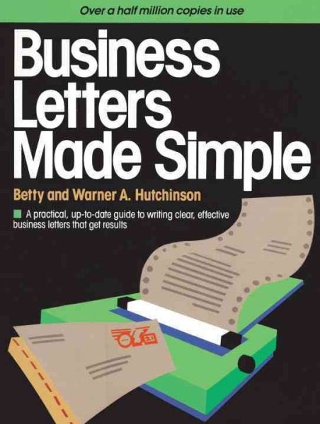 Business Letters Made Simple: A Practical, Up-to-Date Guide to Writing Clear, Effective Business Letters that Get Results cover