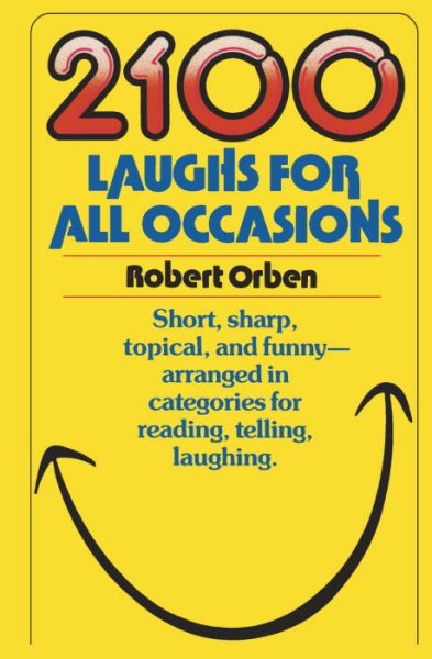 2100 Laughs for All Occasions: Short, Sharp, Topical, and Funny--Arranged in Categories for Reading, Telling, Laughing cover