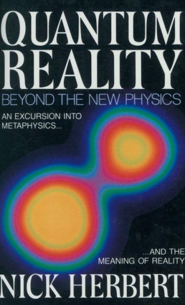 Quantum Reality: Beyond the New Physics cover
