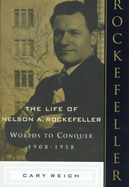 The Life of Nelson A. Rockefeller cover