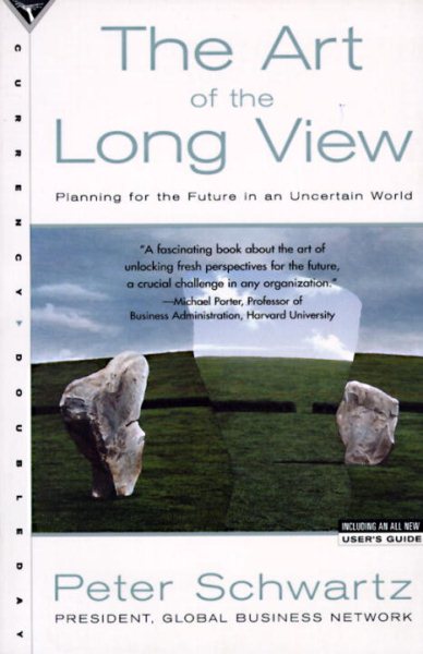 The Art of the Long View: Planning for the Future in an Uncertain World cover