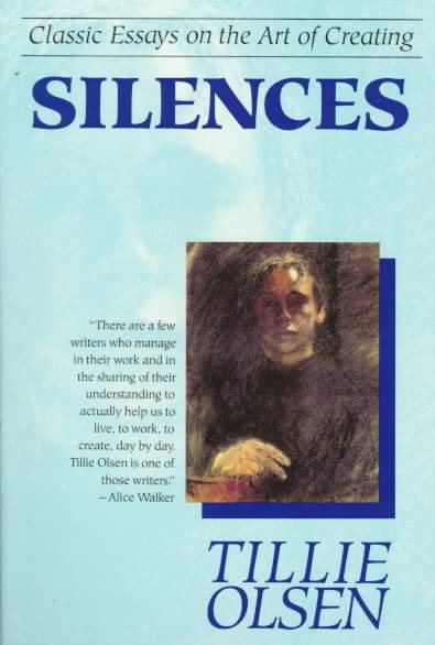 Silences: Classic Essays on the Art of Creating cover