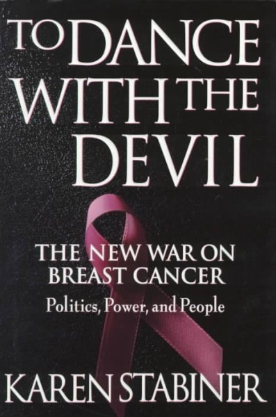 To Dance With the Devil: The New War on Breast Cancer cover