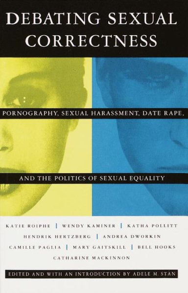Debating Sexual Correctness: Pornography, Sexual Harassment, Date Rape and the Politics of Sexual Equality cover