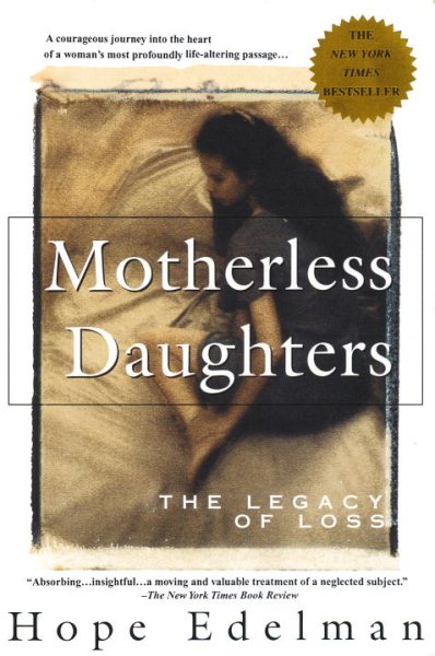 Motherless Daughters: The Legacy of Loss cover