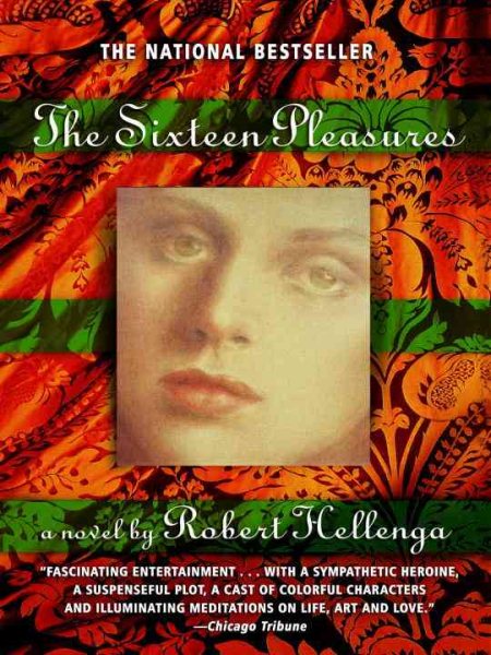 The Sixteen Pleasures: A Novel cover