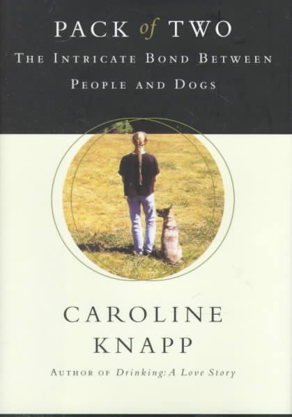Pack of Two: The Intricate Bond Between People and Dogs cover
