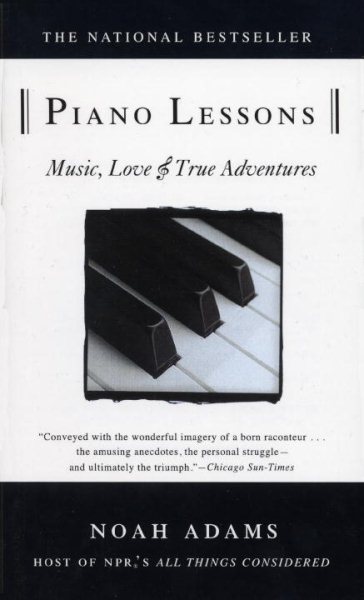 Piano Lessons: Music, Love, and True Adventures cover