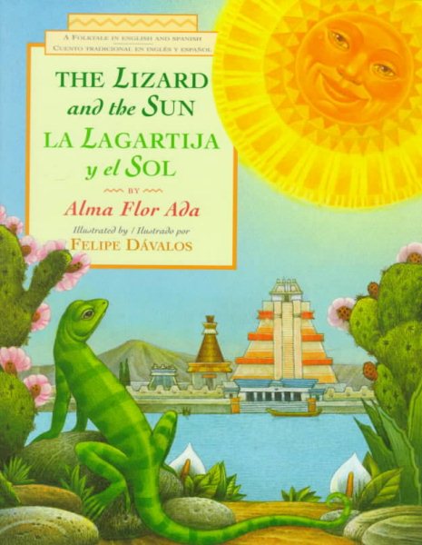 La lagartija y el sol / The Lizard and the Sun: A Folktale in English and Spanish