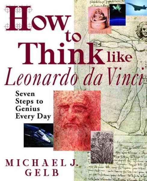 How to Think Like Leonardo da Vinci: Seven Steps to Genius Every Day cover
