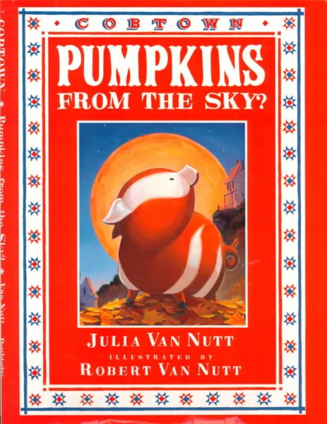 Pumpkins from the Sky?: A Cobtown Story