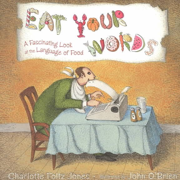 Eat Your Words: A Fascinating Look at the Language of Food cover