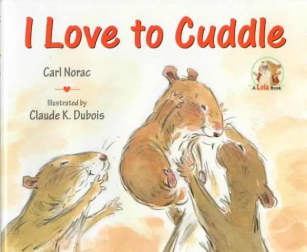 I Love to Cuddle (Lola Books) cover