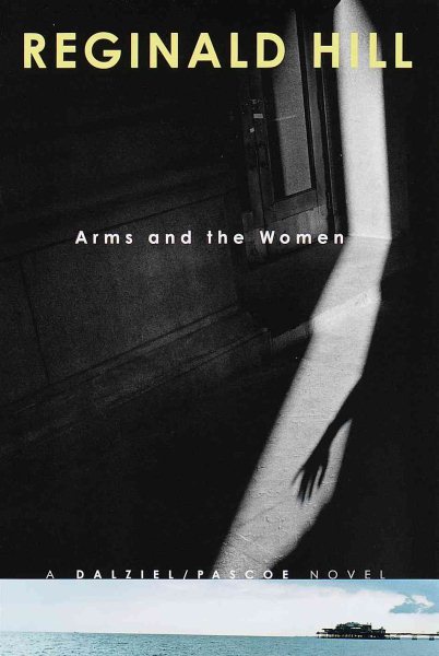 Arms and the Women (Dalziel and Pascoe Mysteries) cover