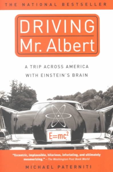 Driving Mr. Albert: A Trip Across America with Einstein's Brain cover