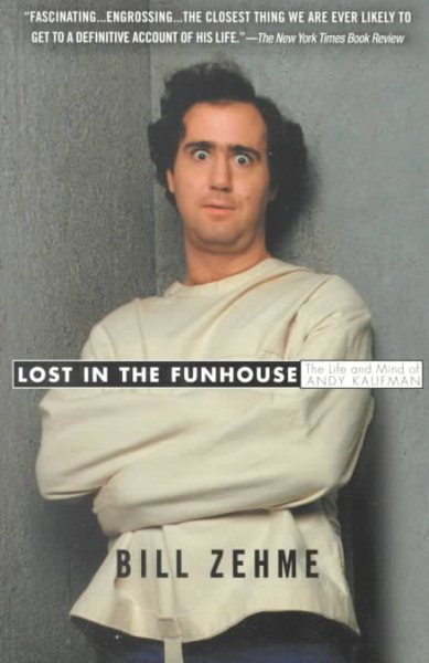 Lost in the Funhouse: The Life and Mind of Andy Kaufman cover
