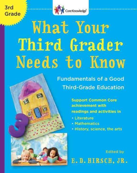 What Your Third Grader Needs to Know (Revised Edition): Fundamentals of a Good Third-Grade Education (The Core Knowledge Series) cover