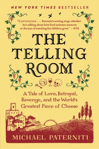 The Telling Room: A Tale of Love, Betrayal, Revenge, and the World's Greatest Piece of Cheese cover