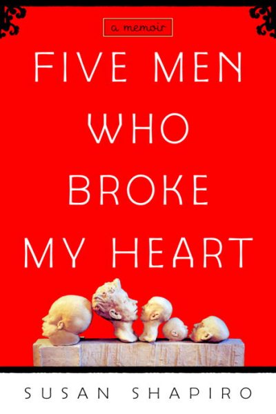 Five Men Who Broke My Heart: A Memoir cover