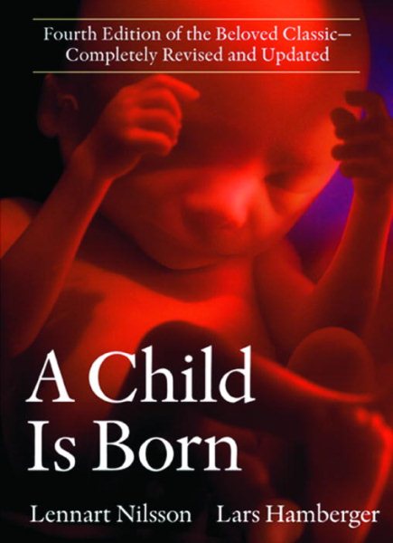 A Child Is Born: Fourth Edition of the Beloved Classic--Completely Revised and Updated cover
