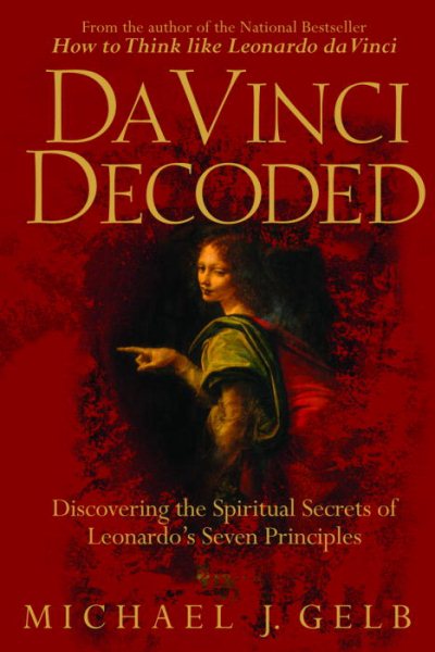 Da Vinci Decoded: Discovering the Spiritual Secrets of Leonardo's Seven Principles cover