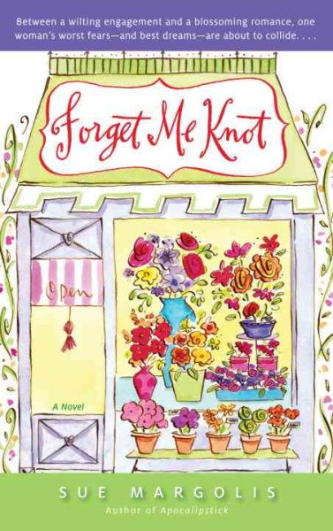 Forget Me Knot: A Novel cover