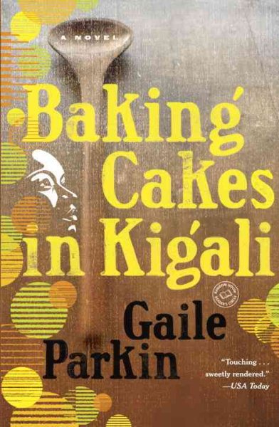 Baking Cakes in Kigali: A Novel cover
