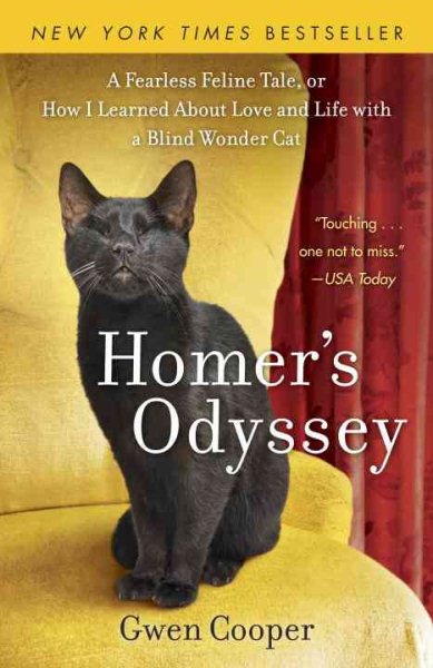 Homer's Odyssey: A Fearless Feline Tale, or How I Learned about Love and Life with a Blind Wonder Cat cover
