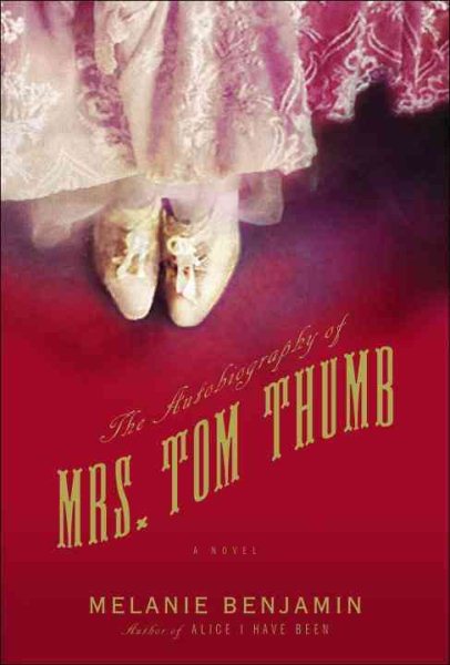 The Autobiography of Mrs. Tom Thumb: A Novel cover