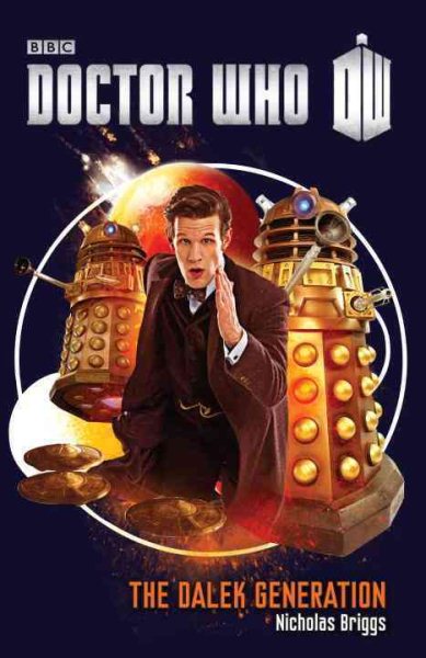 Doctor Who: The Dalek Generation: A Novel (Doctor Who (BBC)) cover