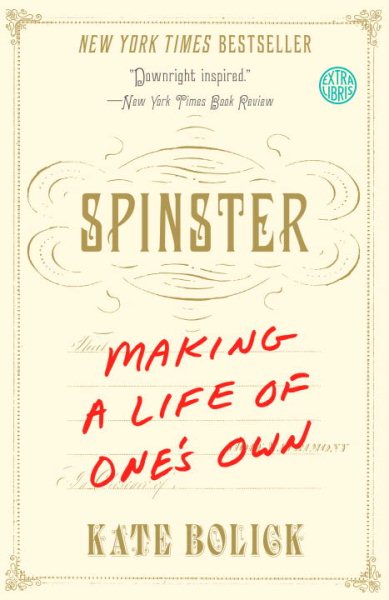 Spinster: Making a Life of One's Own cover