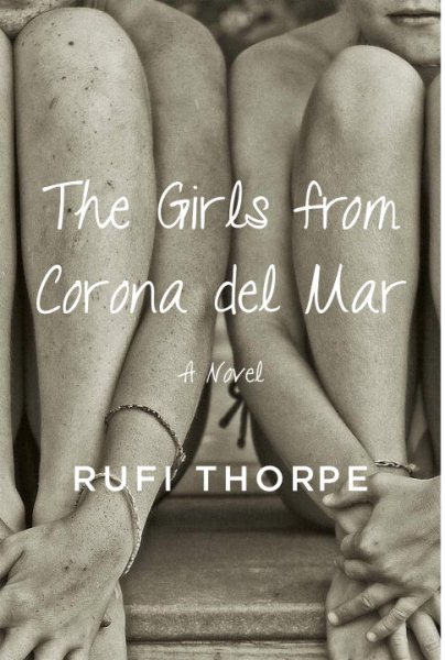 The Girls from Corona del Mar: A novel cover