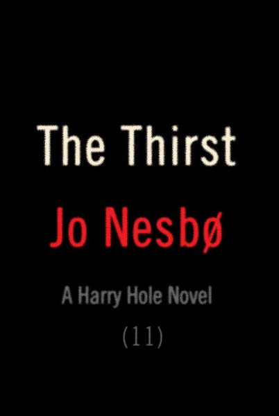 The Thirst: A Harry Hole Novel (Harry Hole Series) cover