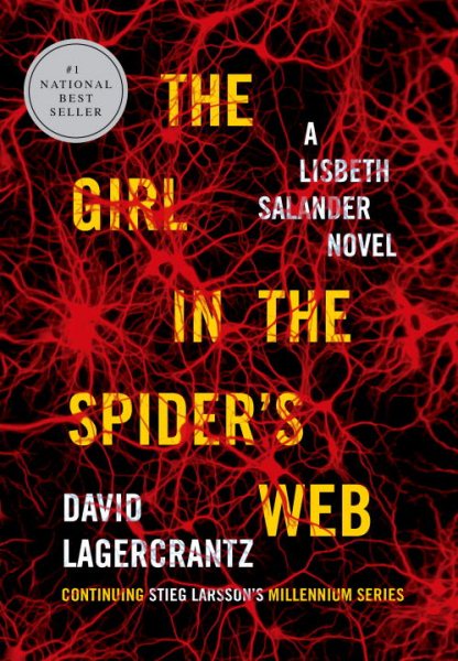 The Girl in the Spider's Web: A Lisbeth Salander novel, continuing Stieg Larsson's Millennium Series cover