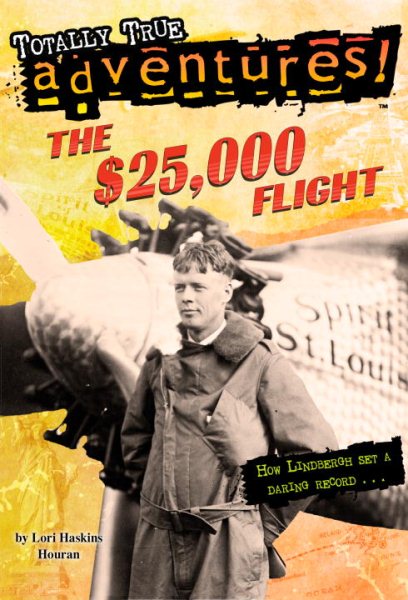The $25,000 Flight (Totally True Adventures) (A Stepping Stone Book(TM)) cover