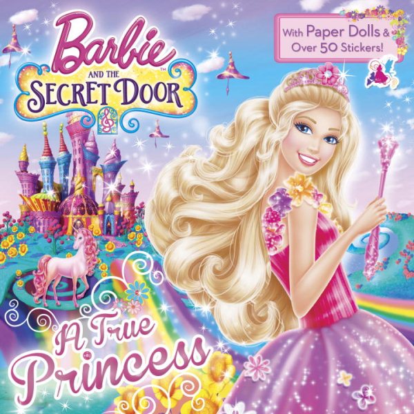 A True Princess (Barbie and the Secret Door) (Pictureback(R)) cover