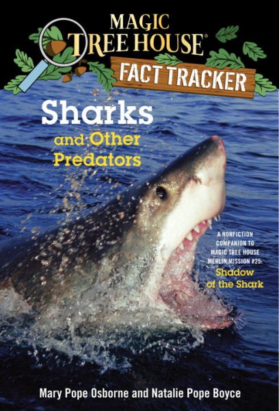 Sharks and Other Predators: A Nonfiction Companion to Magic Tree House Merlin Mission #25: Shadow of the Shark (Magic Tree House (R) Fact Tracker) cover