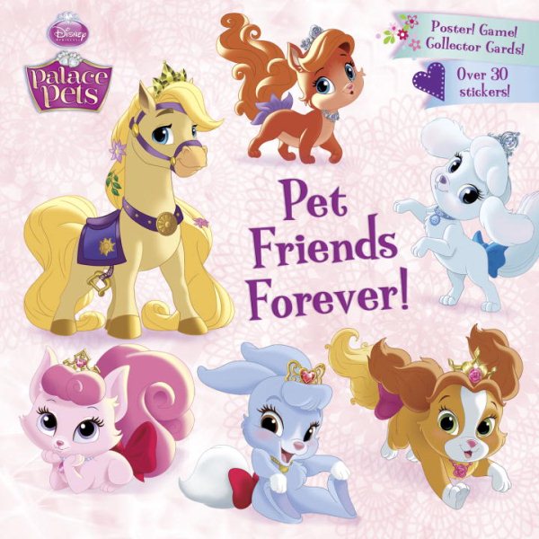 Pet Friends Forever! (Disney Princess: Palace Pets) (Pictureback(R)) cover