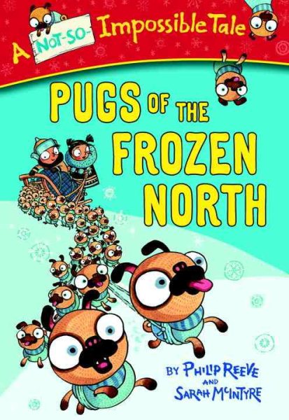 Pugs of the Frozen North (A Not-So-Impossible Tale) cover
