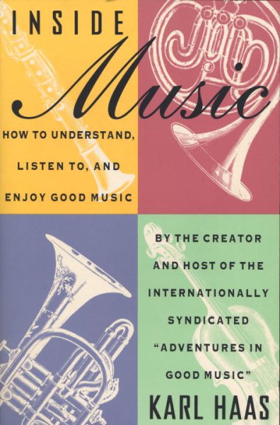 Inside Music: How to Understand, Listen to, and Enjoy Good Music cover