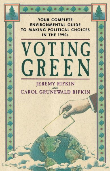 Voting Green: Your Complete Environmental Guide to Making Political Choices in the 90s cover