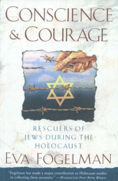 Conscience and Courage: Rescuers of Jews During the Holocaust cover