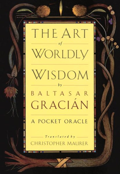 The Art of Worldly Wisdom: A Pocket Oracle cover