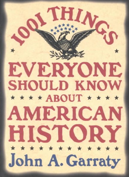 1,001 Things Everyone Should Know About American History cover