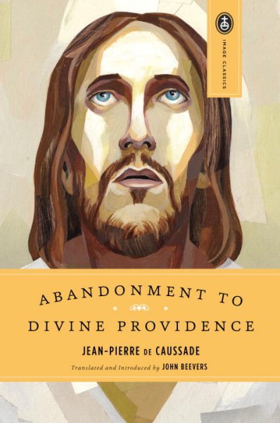 Abandonment to Divine Providence (Image Classics)