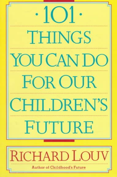 101 Things You Can Do for Our Children's Future cover