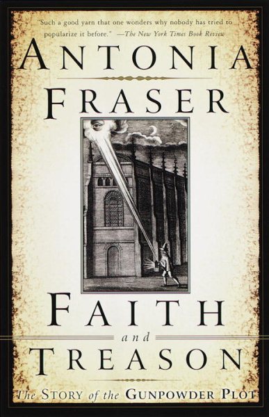 Faith and Treason: The Story of the Gunpowder Plot cover